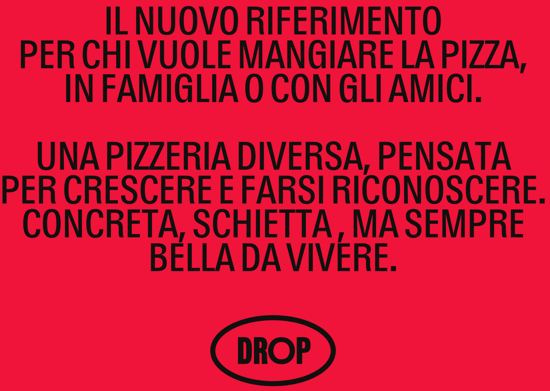 Il nuovo riferimento per chi vuole mangiare la pizza, in famiglia o con gli amici